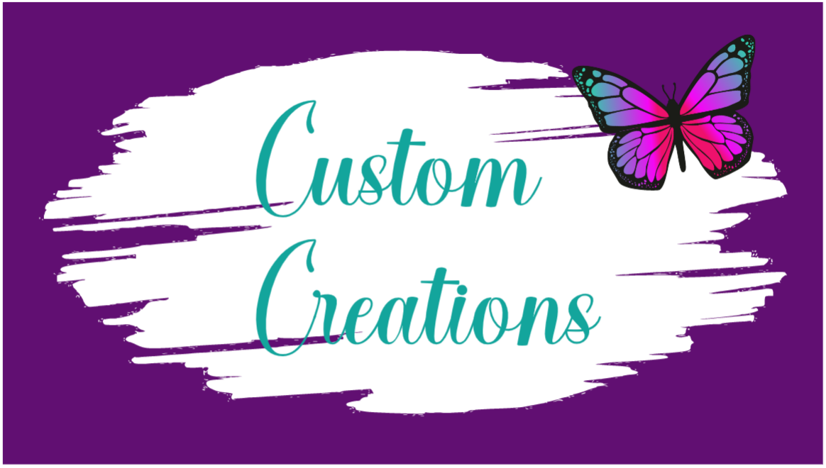 Custom Creations